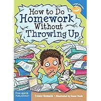 How to Do Homework Without Throwing Up (Laugh & Learn®) How to Do Homework Without Throwing Up (Laugh & Learn®) Paperback Kindle