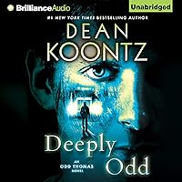Deeply Odd: Odd Thomas, Book 6 Deeply Odd: Odd Thomas, Book 6 Audible Audiobook Kindle Paperback Hardcover Mass Market Paperback MP3 CD