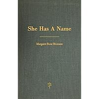 She Has A Name: A Forgotten Story of Five of God's Friends