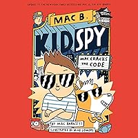 Mac Cracks the Code: Mac B., Kid Spy, Book 4 Mac Cracks the Code: Mac B., Kid Spy, Book 4 Hardcover Kindle Audible Audiobook Paperback Audio CD