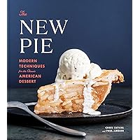 The New Pie: Modern Techniques for the Classic American Dessert: A Baking Book The New Pie: Modern Techniques for the Classic American Dessert: A Baking Book Hardcover Kindle