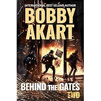 Behind The Gates 2: A Post Apocalyptic Survival Thriller (Collapse of America) Behind The Gates 2: A Post Apocalyptic Survival Thriller (Collapse of America) Kindle Audible Audiobook Paperback Hardcover