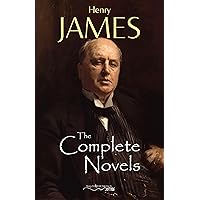 Henry James: The Complete Novels Henry James: The Complete Novels Kindle