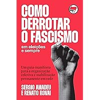 Como derrotar o fascismo (Portuguese Edition) Como derrotar o fascismo (Portuguese Edition) Kindle Paperback
