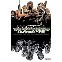 The Walking Dead: Compendium Three The Walking Dead: Compendium Three Paperback Kindle