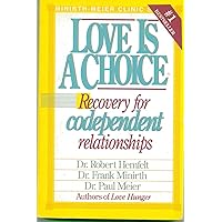 Love Is A Choice Recovery for Codependent Relationships Love Is A Choice Recovery for Codependent Relationships Paperback Mass Market Paperback