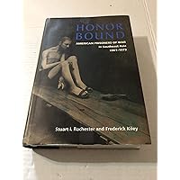 Honor Bound: American Prisoners of War in Southeast Asia, 1961-1973 Honor Bound: American Prisoners of War in Southeast Asia, 1961-1973 Hardcover Kindle Paperback