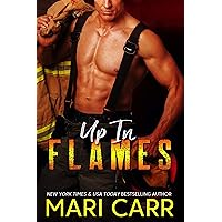 Up in Flames: Steamy Firefighter/Single Mom Romance Up in Flames: Steamy Firefighter/Single Mom Romance Kindle Paperback