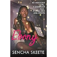 Ebony: (An Arrangement, BWWM Erotic Romance, Part I) Ebony: (An Arrangement, BWWM Erotic Romance, Part I) Kindle Paperback