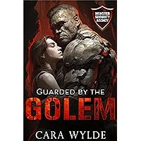 Guarded by the Golem (Monster Security Agency) Guarded by the Golem (Monster Security Agency) Kindle Paperback
