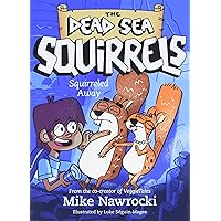 Squirreled Away (The Dead Sea Squirrels)