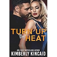 Turn Up The Heat: An Adversaries to Lovers Small Town Romance (Pine Mountain Book 2) Turn Up The Heat: An Adversaries to Lovers Small Town Romance (Pine Mountain Book 2) Kindle Paperback