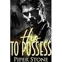 His to Possess: An Alpha Shifter Romance (Dark Wolves Book 2) His to Possess: An Alpha Shifter Romance (Dark Wolves Book 2) Kindle Paperback Audible Audiobook