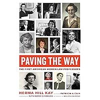 Paving the Way: The First American Women Law Professors (Volume 1) (Law in the Public Square) Paving the Way: The First American Women Law Professors (Volume 1) (Law in the Public Square) Hardcover Kindle