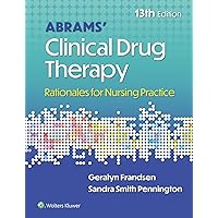 Abrams' Clinical Drug Therapy: Rationales for Nursing Practice Abrams' Clinical Drug Therapy: Rationales for Nursing Practice Paperback Kindle