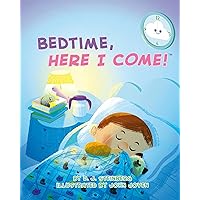 Bedtime, Here I Come! Bedtime, Here I Come! Kindle Board book