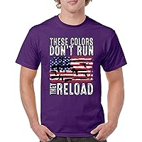 These Colors Don't Run They Reload T-Shirt 2nd Amendment 2A Second Right American Flag Don't Tread on Me Men's Tee