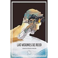 Las visiones de Reed (Spanish Edition) Las visiones de Reed (Spanish Edition) Kindle Paperback