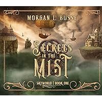 Secrets in the Mist (Volume 1) (Skyworld) Secrets in the Mist (Volume 1) (Skyworld) Hardcover Audible Audiobook Kindle Paperback Audio CD