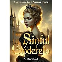 Sinful Cinderella (Dark Fairy Tale Queens Series Book 1) Sinful Cinderella (Dark Fairy Tale Queens Series Book 1) Kindle Paperback Audible Audiobook Hardcover