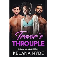 Trevor's Throuple: A BWWM MFM Romance (Five Men and a Lady Book 2) Trevor's Throuple: A BWWM MFM Romance (Five Men and a Lady Book 2) Kindle