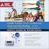 Insulin Pumps and Continuous Glucose Monitoring Insulin Pumps and Continuous Glucose Monitoring Audible Audiobook Paperback Audio CD