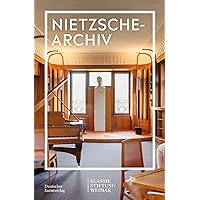 Im Fokus: Das Nietzsche-Archiv in Weimar (German Edition)