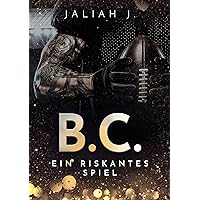 B.C. 1 : Ein riskantes Spiel (German Edition)