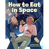 How to Eat in Space How to Eat in Space Hardcover