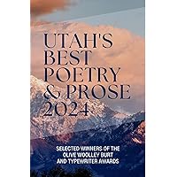 Utah's Best Poetry & Prose 2024 Utah's Best Poetry & Prose 2024 Kindle Paperback