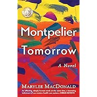 Montpelier Tomorrow: A Literary Fiction Novel