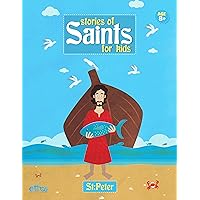 Story of Saint Peter: Stories of Saints for Kids (SSK Book 1)