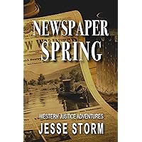 Newspaper Spring (Western Justice Adventures) Newspaper Spring (Western Justice Adventures) Kindle