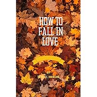 How to fall in love : It not always easy to know if that can't eat, can't sleep feeling is the real thing
