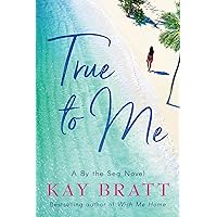 True to Me (A By the Sea Novel Book 1) True to Me (A By the Sea Novel Book 1) Kindle Audible Audiobook Paperback Audio CD