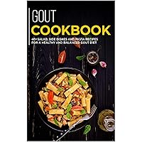 GOUT COOKBOOK: 40+Salad, Side dishes and pasta recipes for a healthy and balanced GOUT diet GOUT COOKBOOK: 40+Salad, Side dishes and pasta recipes for a healthy and balanced GOUT diet Kindle Paperback
