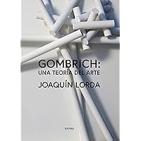 Gombrich: una teoría del arte Gombrich: una teoría del arte Paperback