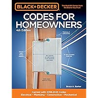 Black & Decker Codes for Homeowners 4th Edition: Current with 2018-2021 Codes - Electrical • Plumbing • Construction • Mechanical (Black & Decker Complete Guide) Black & Decker Codes for Homeowners 4th Edition: Current with 2018-2021 Codes - Electrical • Plumbing • Construction • Mechanical (Black & Decker Complete Guide) Paperback Kindle Spiral-bound