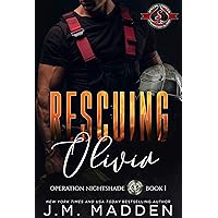 Rescuing Olivia (Special Forces: Operation Alpha) (Nightshade Book 1) Rescuing Olivia (Special Forces: Operation Alpha) (Nightshade Book 1) Kindle Paperback