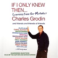 If Only I Knew Then: Learning from Our Mistakes (Unabridged Selections) If Only I Knew Then: Learning from Our Mistakes (Unabridged Selections) Kindle Audible Audiobook Hardcover Paperback Audio CD