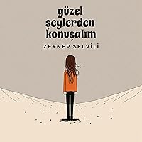 Güzel Şeylerden Konuşalım