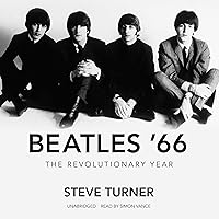 Beatles '66: The Revolutionary Year Beatles '66: The Revolutionary Year Kindle Audible Audiobook Hardcover Paperback Audio CD