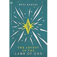 The Advent of the Lamb of God (Retelling the Story Series)