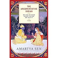 The Argumentative Indian: Writings on Indian History, Culture and Identity The Argumentative Indian: Writings on Indian History, Culture and Identity Paperback Kindle Hardcover