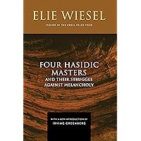 Four Hasidic Masters and Their Struggle against Melancholy Four Hasidic Masters and Their Struggle against Melancholy Hardcover Kindle Paperback