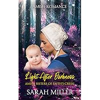Light After Darkness (The Amish Sisters of Faith's Creek Book 2) Light After Darkness (The Amish Sisters of Faith's Creek Book 2) Kindle Paperback