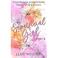 Superficial Girl - Part 2: Jacinta's Story (Neighpalm Industries Collective Book 8) Superficial Girl - Part 2: Jacinta's Story (Neighpalm Industries Collective Book 8) Kindle