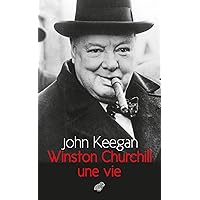 Winston Churchill: Une vie (French Edition) Winston Churchill: Une vie (French Edition) Kindle Paperback