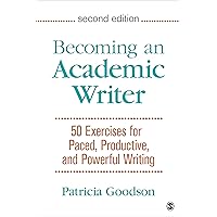 Becoming an Academic Writer: 50 Exercises for Paced, Productive, and Powerful Writing Becoming an Academic Writer: 50 Exercises for Paced, Productive, and Powerful Writing Paperback