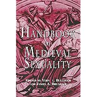 Handbook of Medieval Sexuality Handbook of Medieval Sexuality Kindle Hardcover Paperback